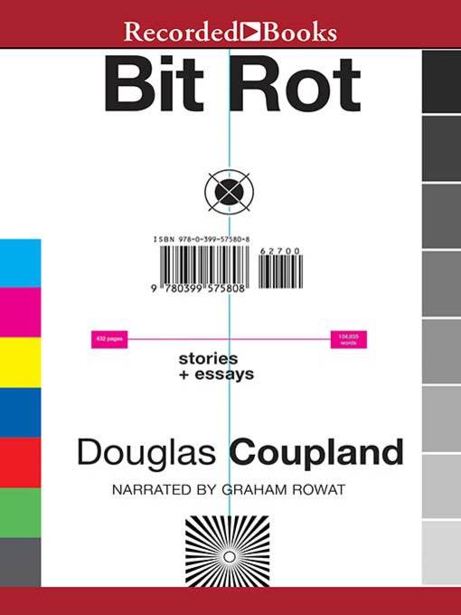Title details for Bit Rot by Douglas Coupland - Wait list